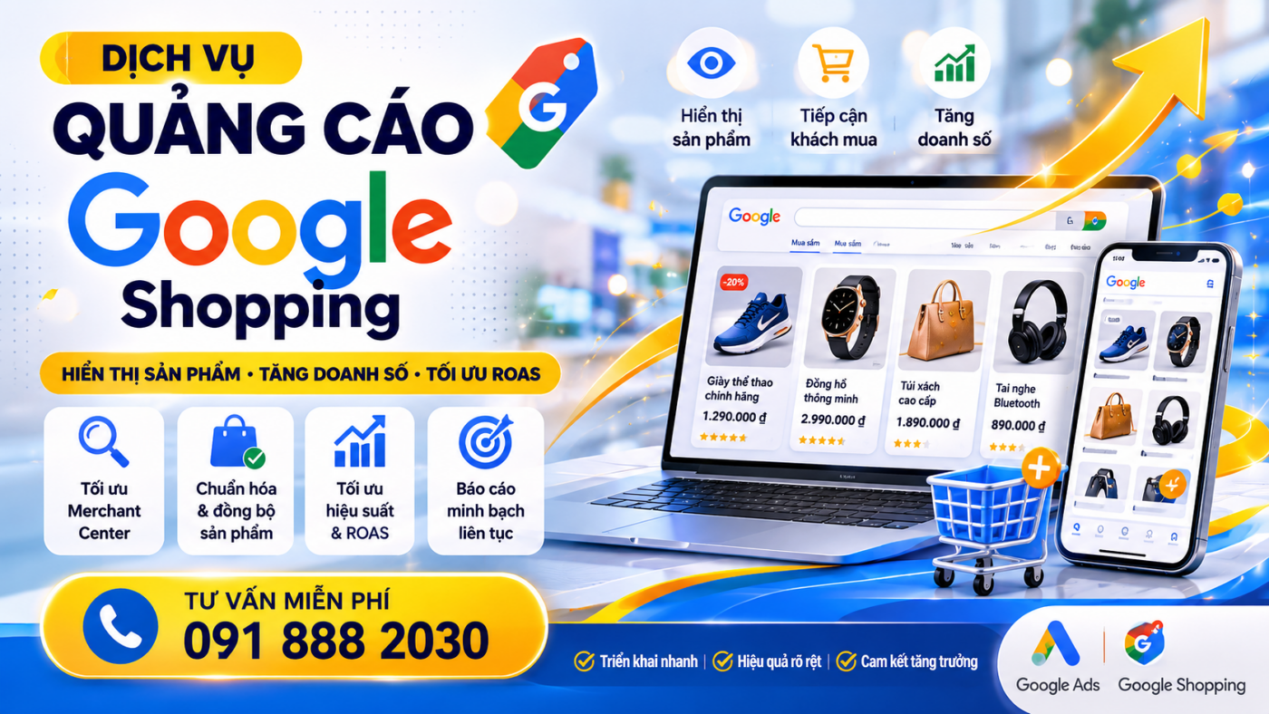 Dịch vụ quảng cáo Google Shopping tăng doanh số và tối ưu ROAS